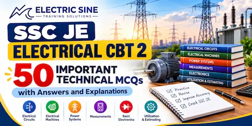 SSC JE Electrical CBT 2: 50 MCQs with Answers | Electric Sine